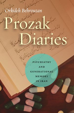 Prozak Diaries: Psychiatry and Generational Memory in Iran image number 0
