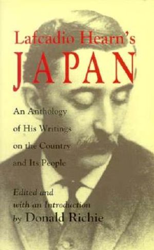 Lafcadio Hearn's Japan: An Anthology of His Writings image number 0