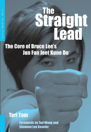 The Straight Lead: The Core of Bruce Lee's Jun Fan Jeet Kune Do image number 0
