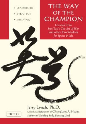 Way of the Champion: Lessons from Sun Tzu's the Art of War and Other Tao Wisdom for Sports & Life image number 0
