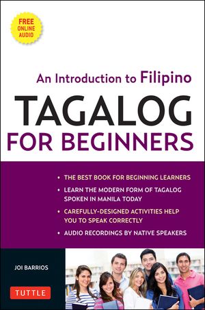 Tagalog for Beginners: An Introduction to Filipino, the National Language of the Philippines (Online Audio Included) [With MP3] image number 0