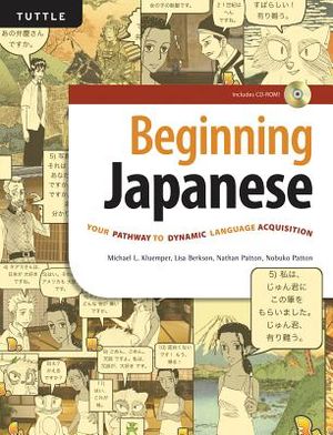 Beginning Japanese: Your Pathway to Dynamic Language Acquisition (CD-ROM Included) [With CD (Audio)] image number 0