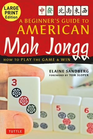 Beginner's Guide to American Mah Jongg: Large Print Edition: How to Play the Game & Win image number 0