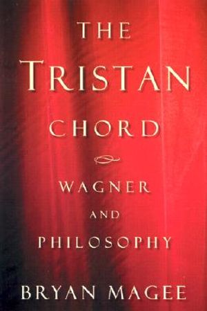 The Tristan Chord: Wagner and Philosophy image number 0