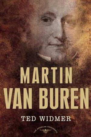 Martin Van Buren: The American Presidents Series: The 8th President, 1837-1841 image number 0