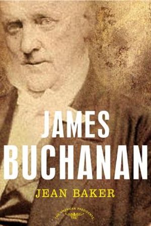 James Buchanan: The American Presidents Series: The 15th President, 1857-1861 image number 0