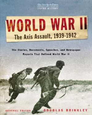 The New York Times Living History: World War II, 1939-1942: The Axis Assault image number 0