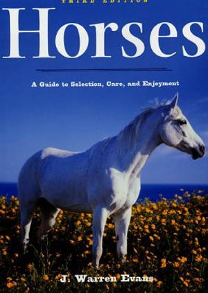 Horses: A Guide to Selection, Care, and Enjoyment image number 0