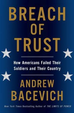 Breach of Trust: How Americans Failed Their Soldiers and Their Country image number 0