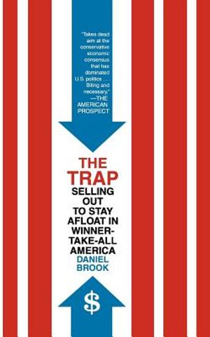 The Trap: Selling Out to Stay Afloat in Winner-Take-All America image number 0