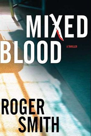 Mixed Blood: A Thriller image number 0