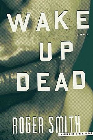 Wake Up Dead: A Thriller image number 0