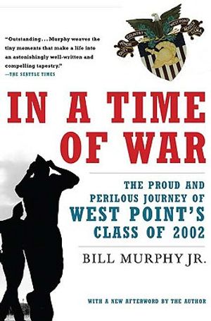 In a Time of War: The Proud and Perilous Journey of West Point's Class of 2002 image number 0