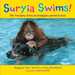 Suryia Swims!: The True Story of How an Orangutan Learned to Swim image number 0