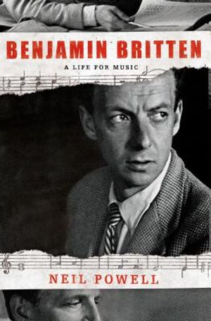 Benjamin Britten: A Life for Music image number 0