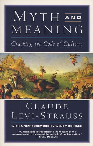 Myth and Meaning: Cracking the Code of Culture image number 0