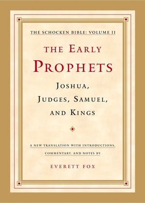 The Early Prophets: Joshua, Judges, Samuel, and Kings: The Schocken Bible, Volume II image number 0