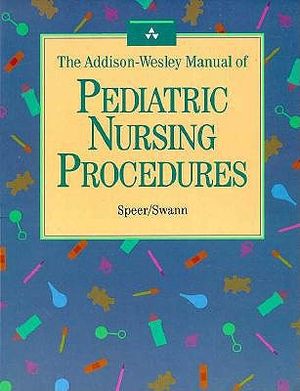 The Addison-Wesley Manual of Pediatric Nursing Procedures image number 0