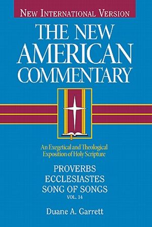 Proverbs, Ecclesiastes, Song of Songs, Volume 14: An Exegetical and Theological Exposition of Holy Scripture image number 0