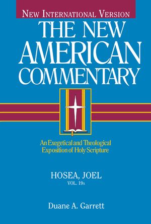 Hosea, Joel, Volume 19: An Exegetical and Theological Exposition of Holy Scripture image number 0