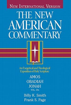 Amos, Obadiah, Jonah, Volume 19: An Exegetical and Theological Exposition of Holy Scripture image number 0