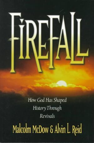 Firefall: How God Has Shaped History Through Revivals image number 0