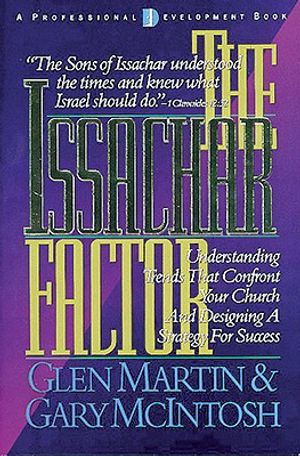 The Issachar Factor: Understanding Trends That Confront Your Church and Designing a Strategy for Success image number 0