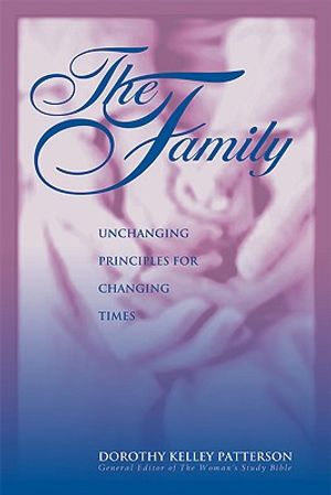 The Family: Unchanging Principles for Changing Times image number 0