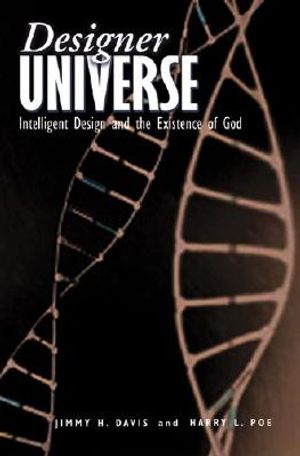 Designer Universe: Intelligent Design and the Existence of God image number 0