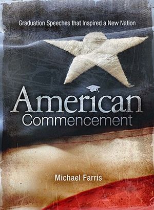 American Commencement: Graduation Speeches That Inspired a New Nation image number 0
