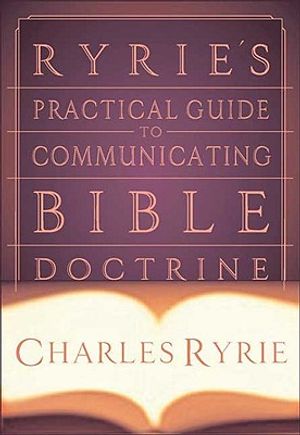 Ryrie's Practical Guide to Communicating Bible Doctrine image number 0