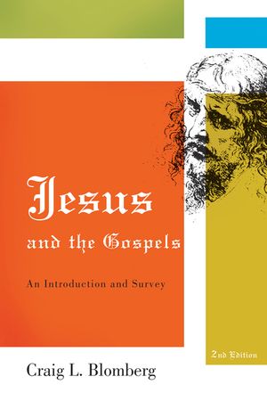 Jesus and the Gospels: An Introduction and Survey, Second Edition image number 0