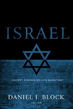 Israel: Ancient Kingdom or Late Invention? image number 0