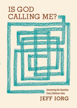 Is God Calling Me?: Answering the Question Every Believer Asks image number 0
