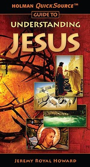 Holman Quicksource Guide to Understanding Jesus image number 0