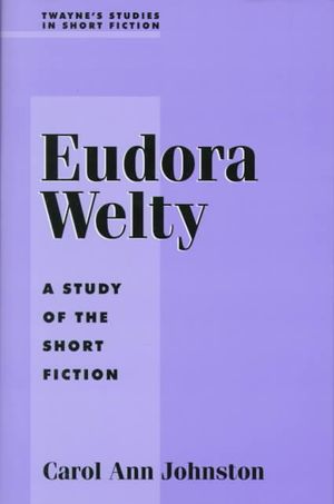 Eudora Welty: A Study in Short Fiction image number 0