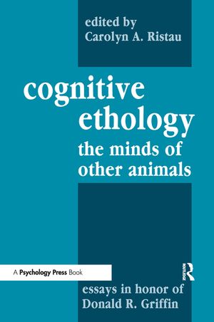Cognitive Ethology: Essays in Honor of Donald R. Griffin image number 0