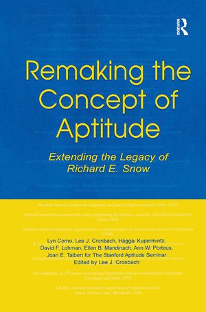 Remaking the Concept of Aptitude: Extending the Legacy of Richard E. Snow image number 0