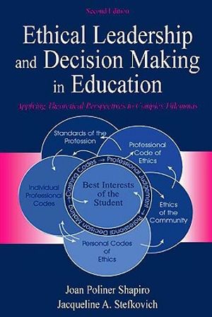 Ethical Leadership and Decision Making in Education: Applying Theoretical Perspectives to Complex Dilemmas, Third Edition image number 0