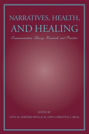 Narratives, Health, and Healing: Communication Theory, Research, and Practice image number 0