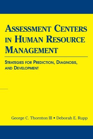 Assessment Centers in Human Resource Management: Strategies for Prediction, Diagnosis, and Development image number 0