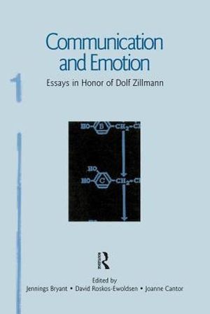Communication and Emotion: Essays in Honor of Dolf Zillmann image number 0
