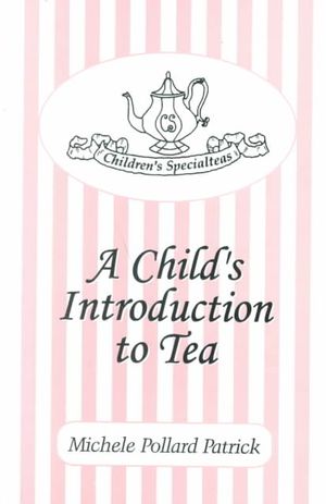Children's Special Teas: A Child's Introduction to Tea image number 0