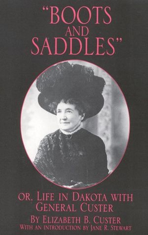 Boots and Saddles, Volume 17: Or, Life in Dakota with General Custer image number 0