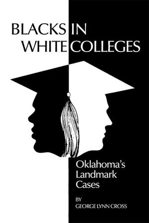 Blacks in White Colleges: Oklahoma's Landmark Cases image number 0