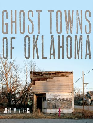 Ghost Towns of Oklahoma image number 0