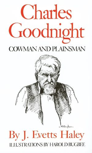 Charles Goodnight: Cowman and Plainsman image number 0