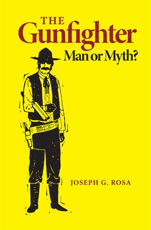 The Gunfighter: Man or Myth? image number 0