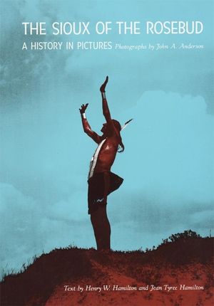 The Sioux of the Rosebud, Volume 111: A History in Pictures image number 0