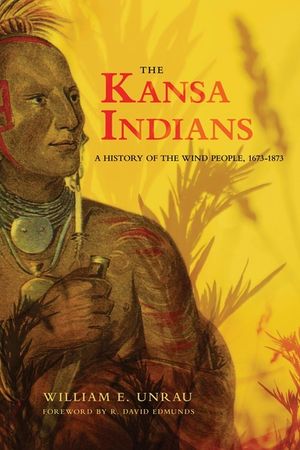 The Kansa Indians, Volume 114: A History of the Wind People, 1673-1873 image number 0